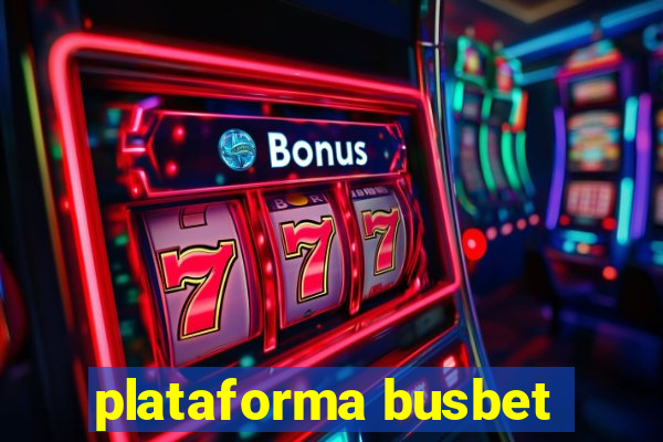 plataforma busbet